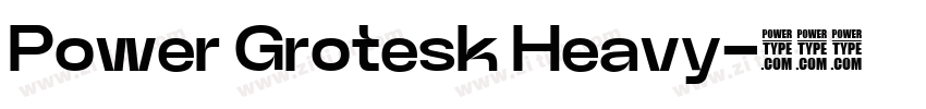 Power Grotesk Heavy字体转换
